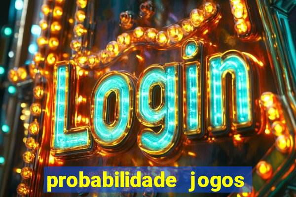 probabilidade jogos de futebol