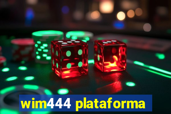 wim444 plataforma
