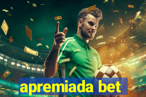 apremiada bet