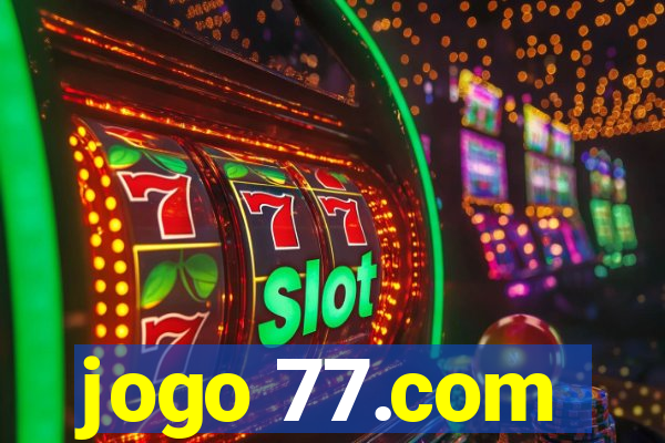jogo 77.com