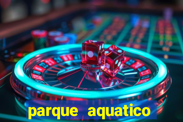parque aquatico tina rolf salvador bahia
