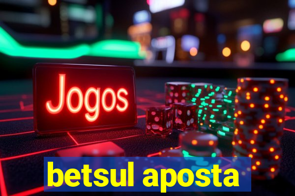 betsul aposta
