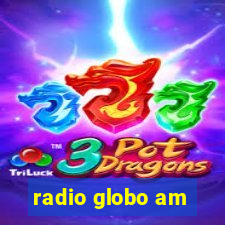radio globo am