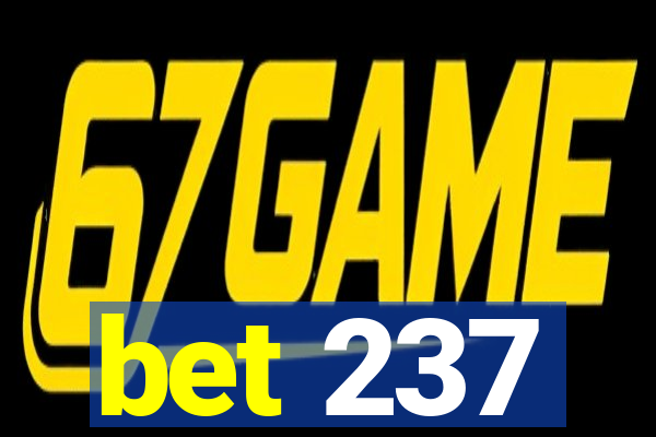 bet 237
