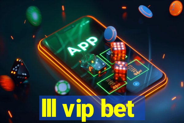 lll vip bet