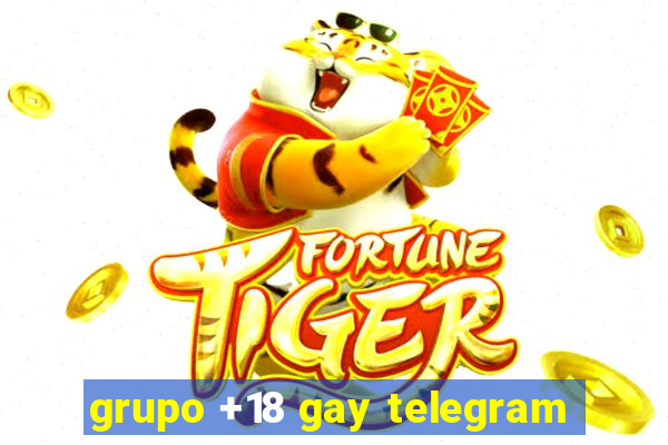 grupo +18 gay telegram