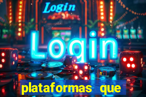 plataformas que estao pagando bem