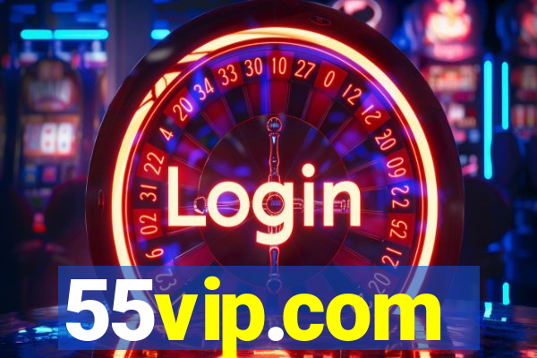 55vip.com