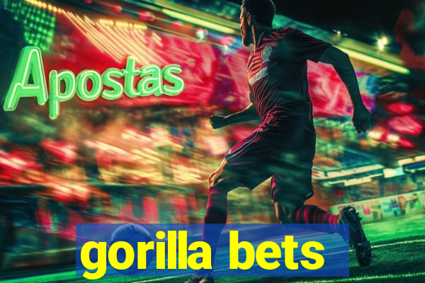 gorilla bets