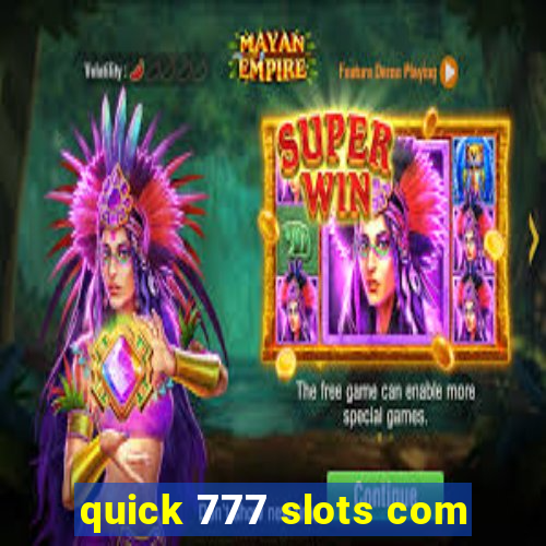 quick 777 slots com