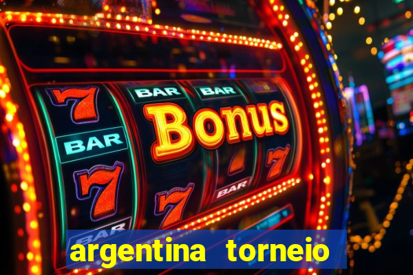 argentina torneio betano tabela
