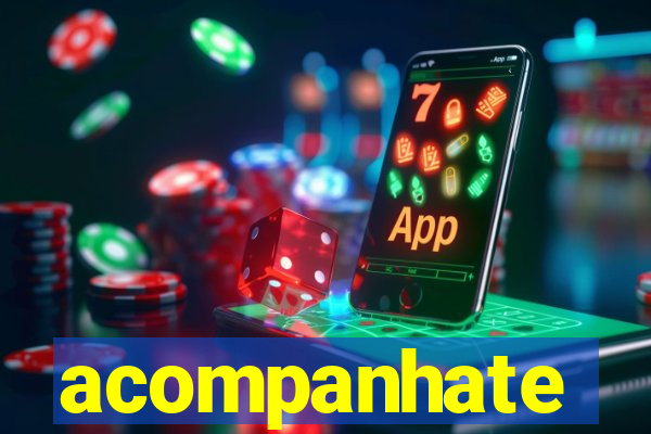 acompanhate