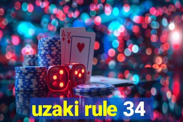 uzaki rule 34