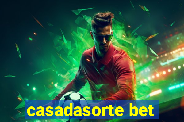 casadasorte bet