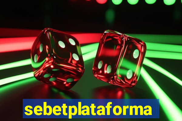 sebetplataforma