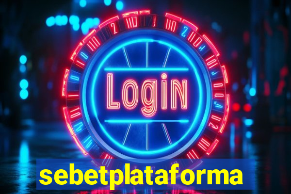 sebetplataforma