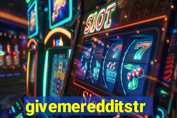 givemeredditstream