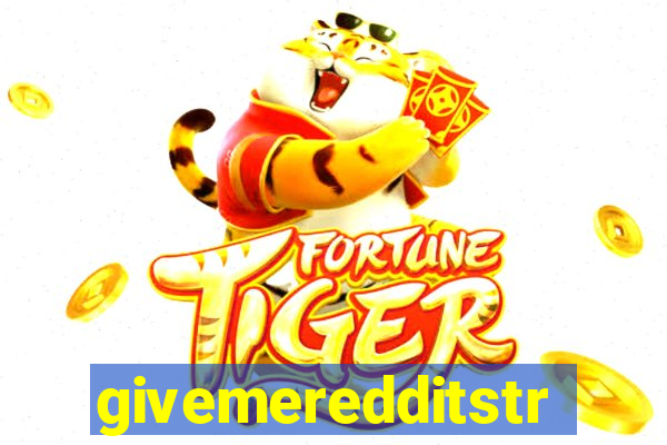 givemeredditstream