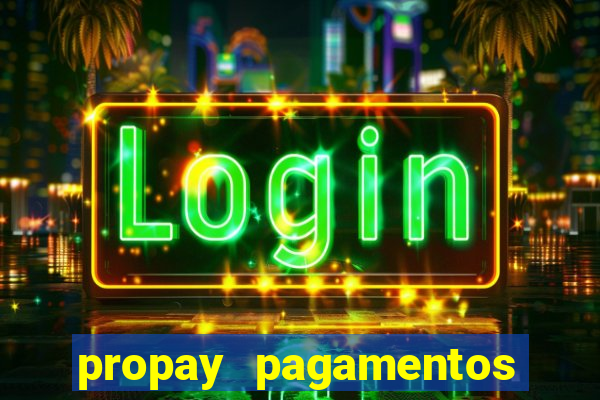propay pagamentos ltda jogos