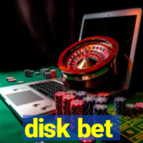 disk bet