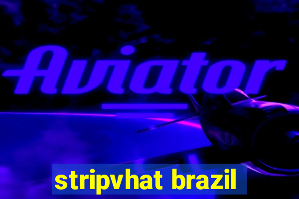 stripvhat brazil