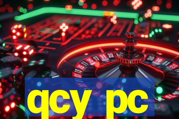 qcy pc