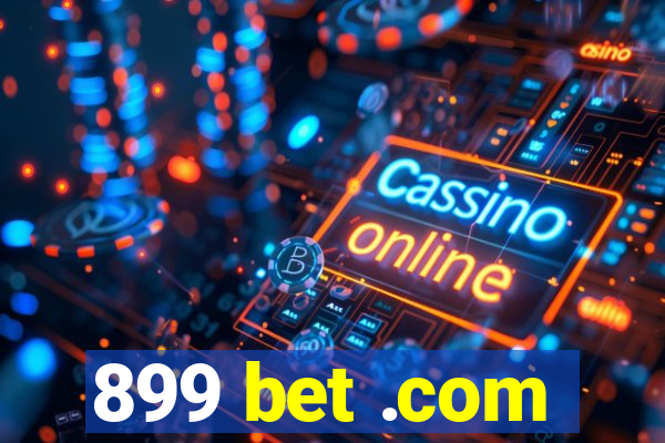 899 bet .com