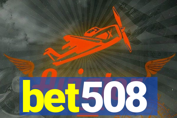 bet508