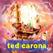 ted carona