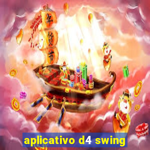 aplicativo d4 swing