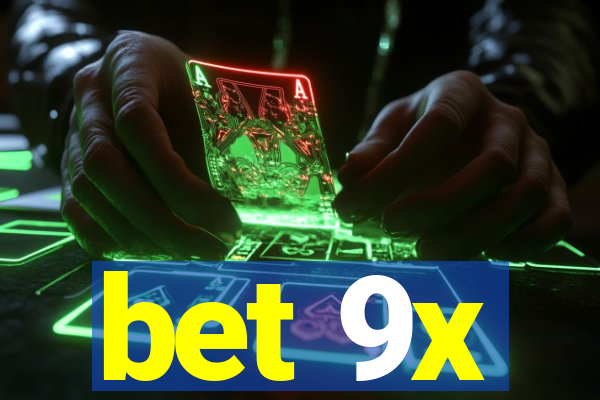 bet 9x