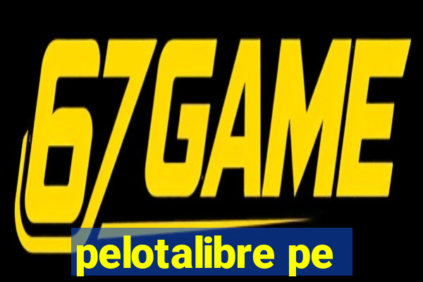 pelotalibre pe