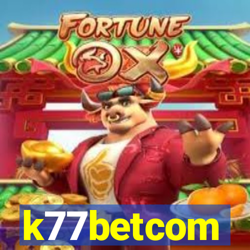 k77betcom