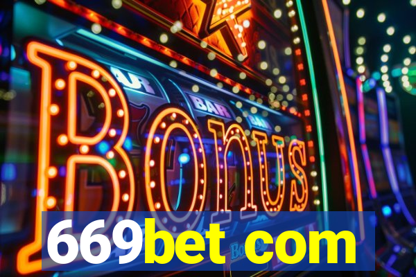 669bet com