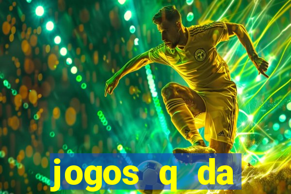 jogos q da dinheiro de verdade