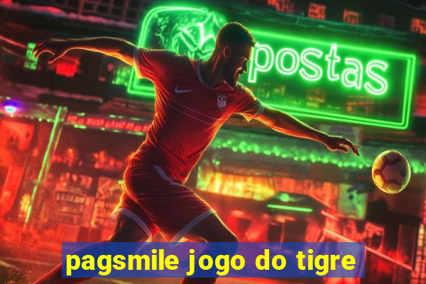 pagsmile jogo do tigre