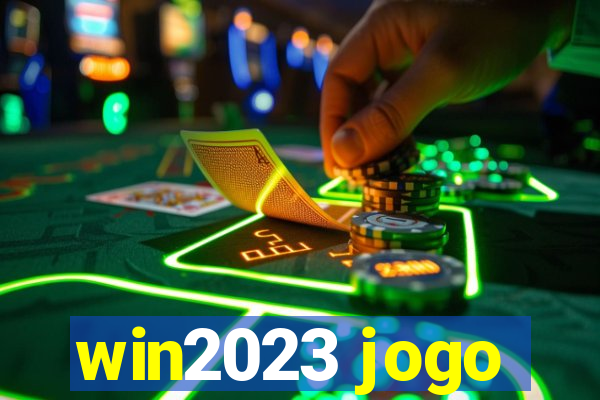 win2023 jogo