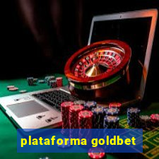 plataforma goldbet