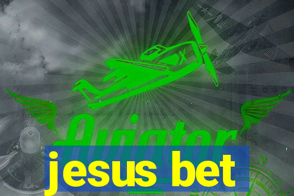jesus bet