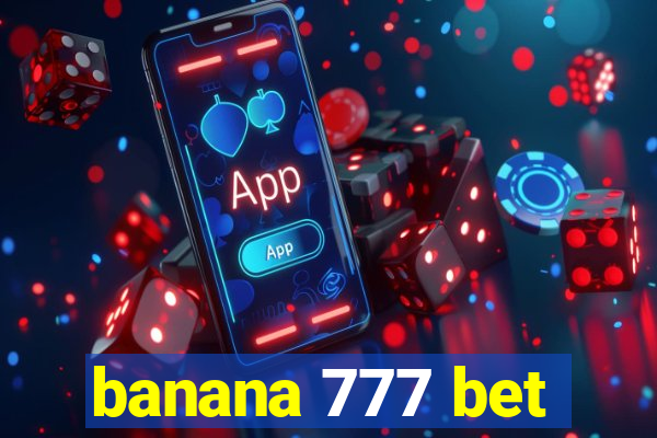 banana 777 bet