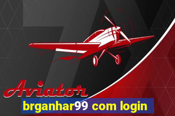 brganhar99 com login