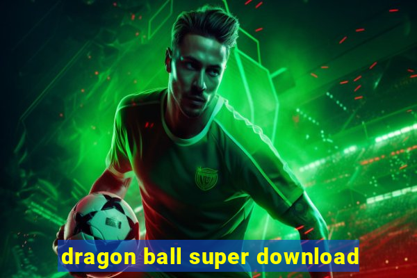 dragon ball super download