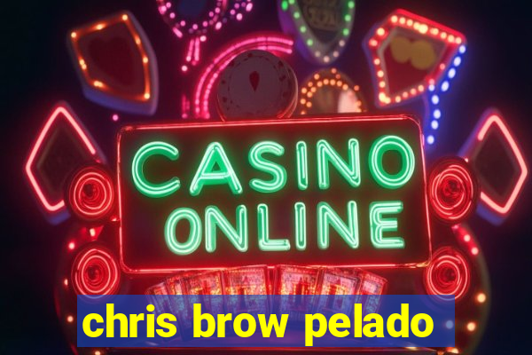 chris brow pelado