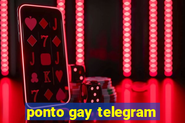 ponto gay telegram