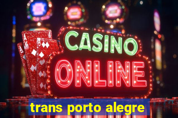 trans porto alegre