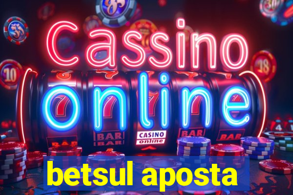 betsul aposta