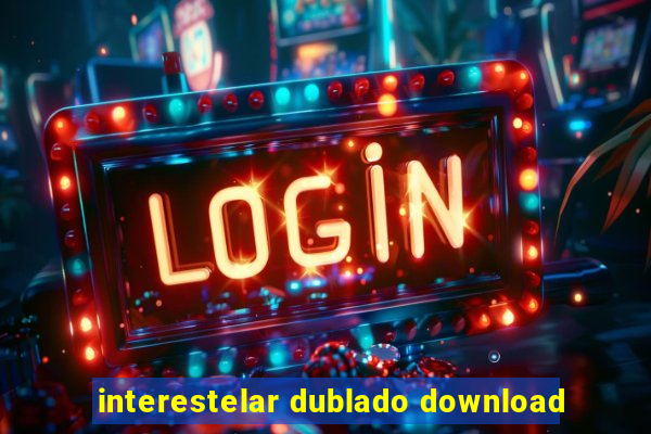 interestelar dublado download