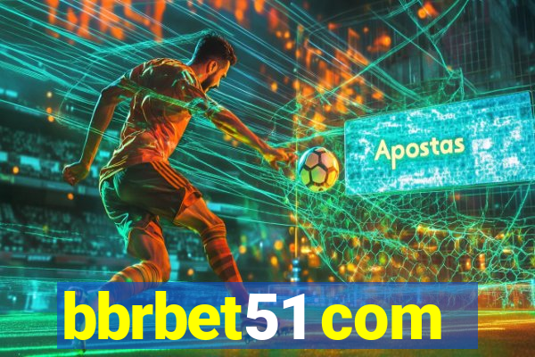 bbrbet51 com