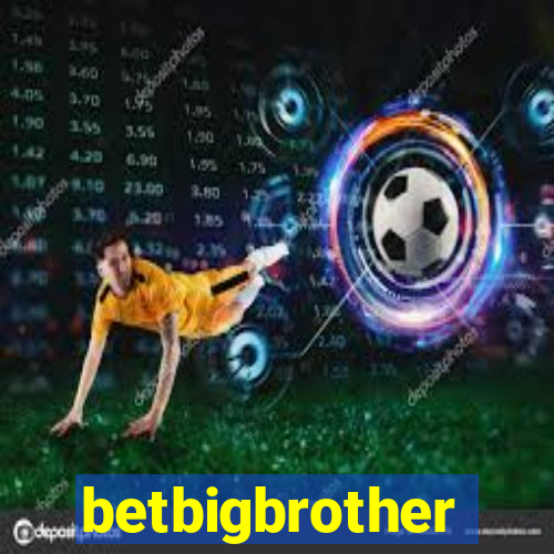 betbigbrother