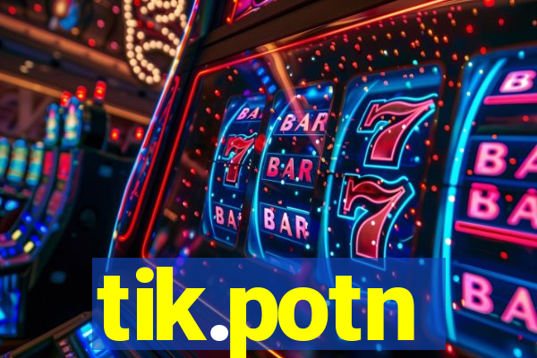 tik.potn